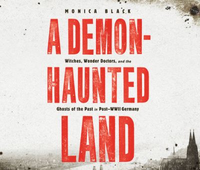 Cover for Monica Black · A Demon-Haunted Land (CD) (2020)