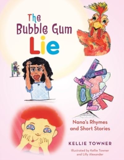 Cover for Kellie Towner · Bubble Gum Lie (Book) (2022)