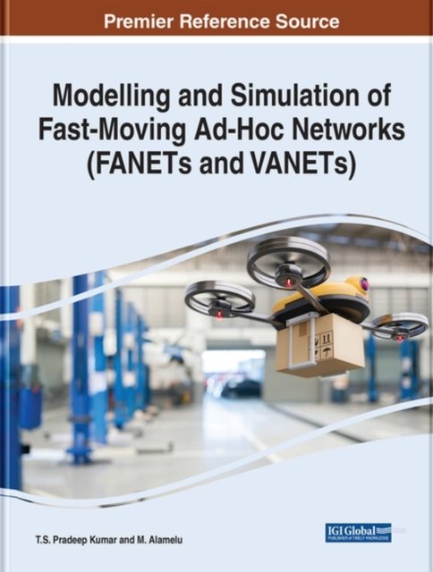 Cover for Kumar   Alamelu · Modelling and Simulation of Fast Moving Ad-Hoc Networks (FANETs and VANETs) (Hardcover bog) (2022)
