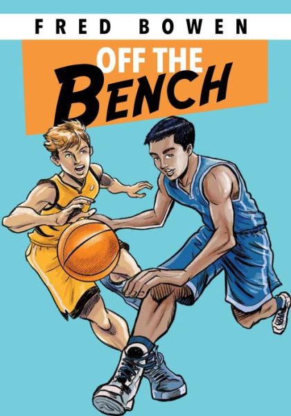 Cover for Fred Bowen · Off the Bench (Hardcover Book) (2023)