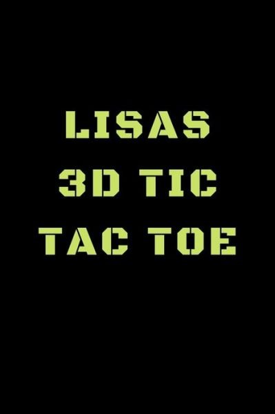 Lisas 3D Tic Tac Toe - Awesome Games - Boeken - Independently Published - 9781698871103 - 10 oktober 2019
