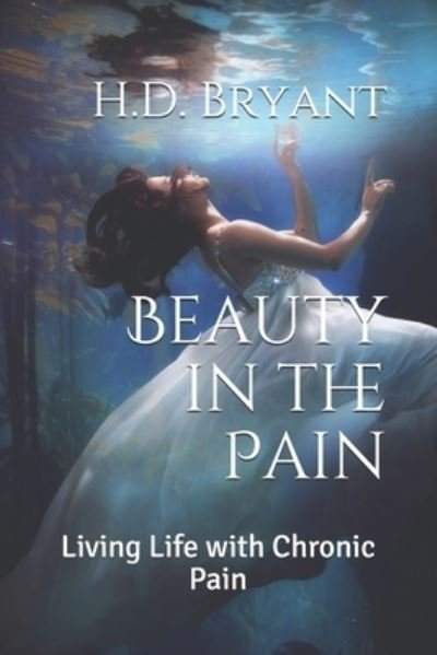 Cover for H D Bryant · Beauty in the Pain (Paperback Bog) (2019)