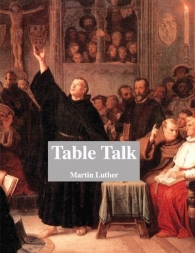 Cover for Martin Luther · Table Talk (Paperback Bog) (2019)