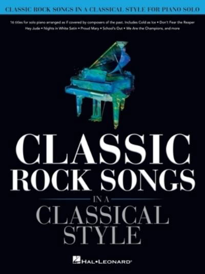 Cover for Hal Leonard Corp. · Classic Rock Songs in a Classical Style (N/A) (2021)