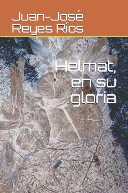 Cover for Juan-Jose Reyes Rios · Helmat, en su gloria (Paperback Book) (2019)