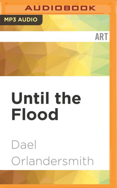 Cover for Dael Orlandersmith · Until the Flood (CD) (2020)