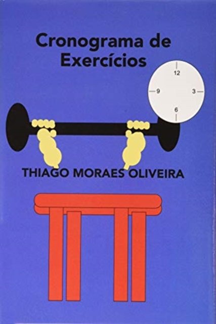 Cover for Thiago Moraes Oliveira · Cronograma de Exercicios (Innbunden bok) (2020)