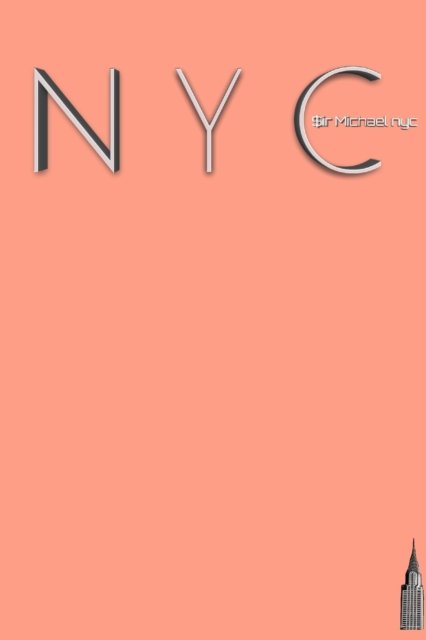 Cover for Sir Michael Huhn · NYC Peach Chrysler building blank Journal $ir Michael designer edition (Paperback Bog) (2020)