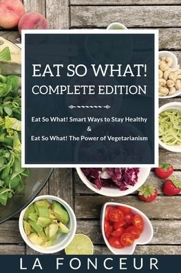 Cover for La Fonceur · Eat So What! Complete Edition: Book 1 and 2 (Full Color Print) (Paperback Book) (2024)