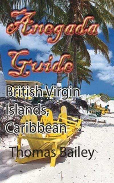 Thomas Bailey · Anegada Guide (Pocketbok) (2024)