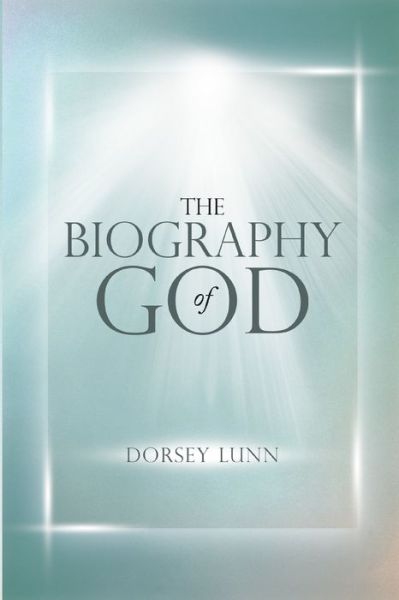 Cover for Dorsey Lunn · The Biography of God (Paperback Book) (2020)