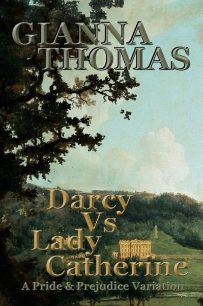 Cover for Gianna Thomas · Darcy Vs Lady Catherine (Pocketbok) (2018)