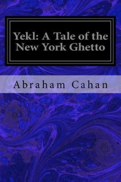 Cover for Abraham Cahan · Yekl (Taschenbuch) (2018)