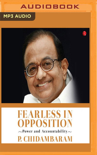 Cover for P. Chidambaram · Fearless in Opposition (Audiobook (CD)) (2019)