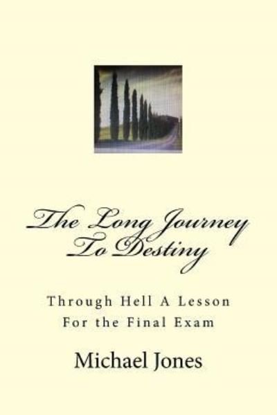Cover for Michael Jones · The Long Journey To Destiny (Paperback Book) (2018)