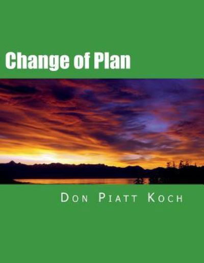 Cover for Don Piatt Koch · Change of Plan (Paperback Book) (2018)