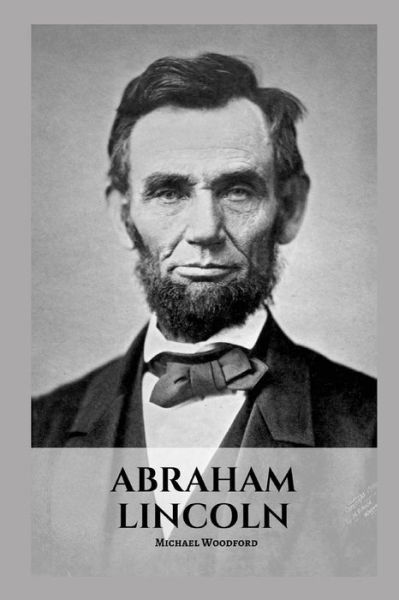 Cover for Michael Woodford · Abraham Lincoln (Paperback Book) (2018)