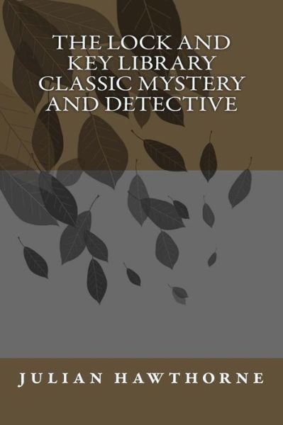 Cover for Julian Hawthorne · The lock and key library classic mystery and detective (Paperback Book) (2018)