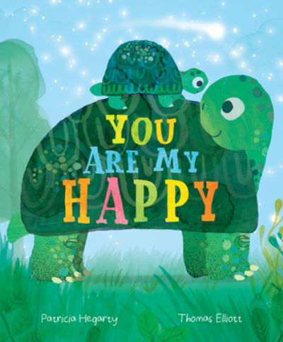 Cover for Patricia Hegarty · You Are My Happy (Book) (2021)