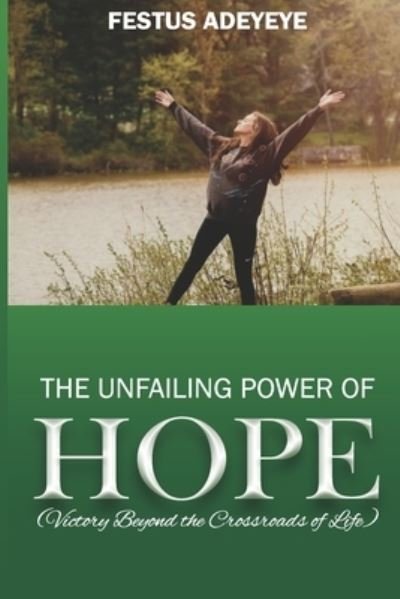Cover for Festus Adeyeye · The Unfailing Power of Hope (Paperback Book) (2019)