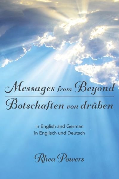 Cover for Rhea Powers · Messages from Beyond / Botschaften von druben: in English and German / in Englisch und Deutsch (Pocketbok) (2020)