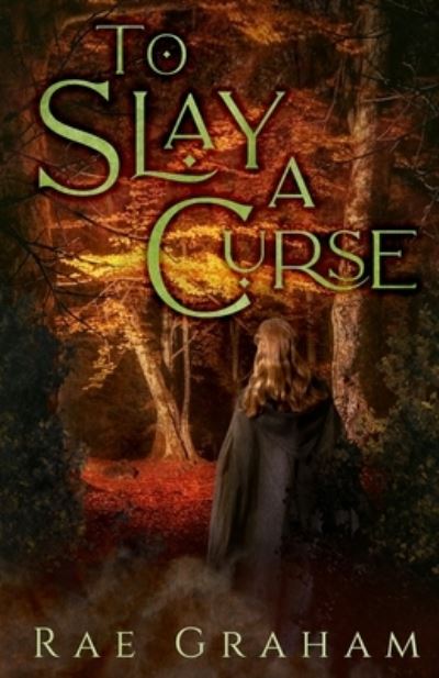 Cover for Rae Graham · To Slay a Curse (Paperback Book) (2021)