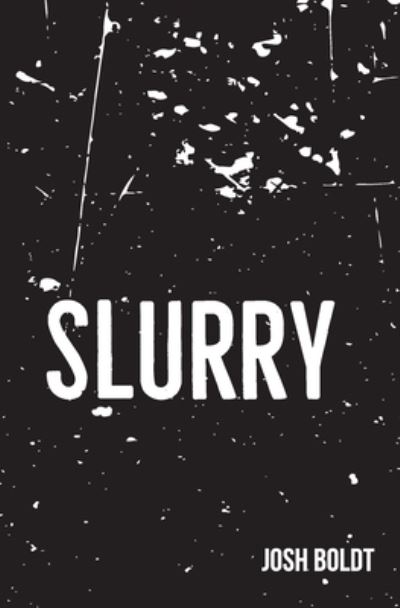 Josh Boldt · Slurry (Paperback Book) (2020)