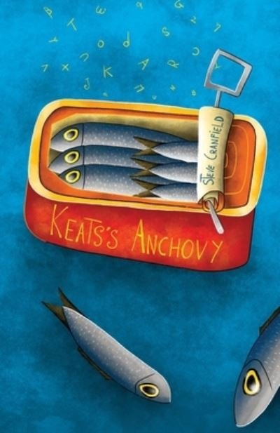 Keats's Anchovy - Steve Cranfield - Bøker - Anchovy Verse - 9781739930103 - 24. september 2021