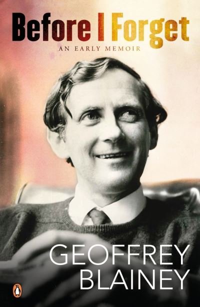 Cover for Geoffrey Blainey · Before I Forget (Paperback Book) (2020)