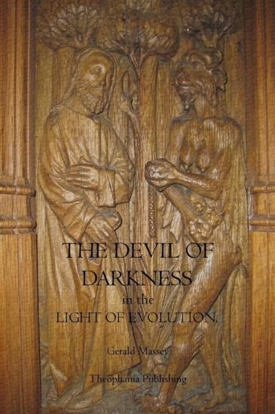 Cover for Gerald Massey · The Devil of Darkness in the Light of Evolution (Paperback Bog) (2011)