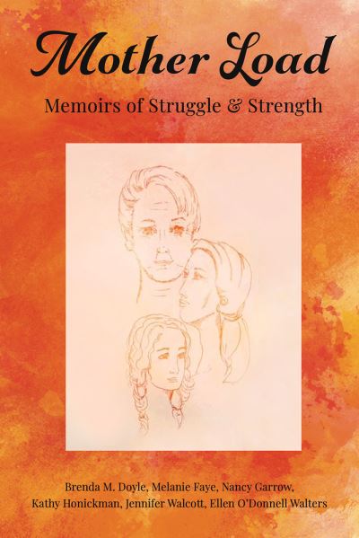 Mother Load: Memoirs of Struggle and Strength - Nancy Garrow - Kirjat - Demeter Press - 9781772584103 - lauantai 1. huhtikuuta 2023