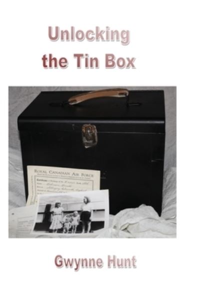 Cover for Gwynne Hunt · Unlocking the Tin Box (Paperback Book) (2019)