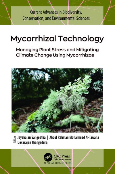 Cover for Mycorrhizal Technology: Managing Plant Stress and Mitigating Climate Change Using Mycorrhizae (Hardcover Book) (2024)