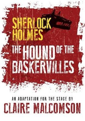 Cover for Claire Malcomson · The Hound of the Baskervilles: An Adaptation for the Stage (Paperback Book) (2014)