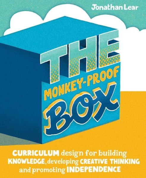 Cover for Jonathan Lear · The Monkey-Proof Box: Curriculum design for building knowledge, developing creative thinking and promoting independence (Taschenbuch) (2019)