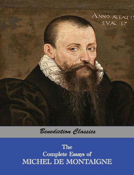 Cover for Michel Montaigne · The Complete Essays of Michel de Montaigne (Paperback Book) (2015)