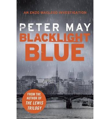 Cover for Peter May · Blacklight Blue: A suspenseful, race against time to crack a cold-case (The Enzo Files Book 3) - The Enzo Files (Taschenbuch) (2014)