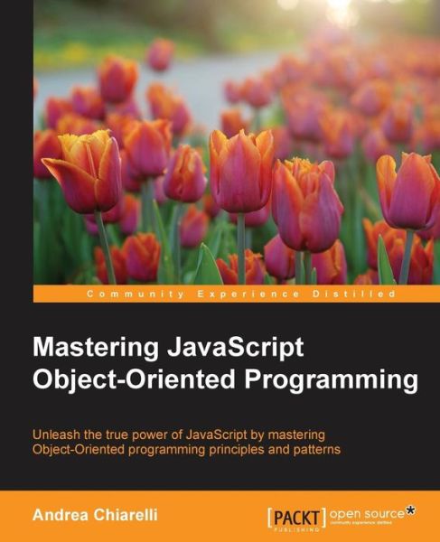 Cover for Andrea Chiarelli · Mastering JavaScript Object-Oriented Programming (Pocketbok) (2016)