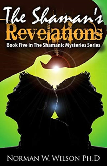 Cover for Norman W. Wilson · The Shaman's Revelations (Paperback Book) (2019)