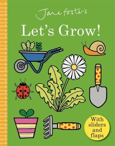 Cover for Jane Foster · Jane Foster's Let's Grow (Board book) (2021)