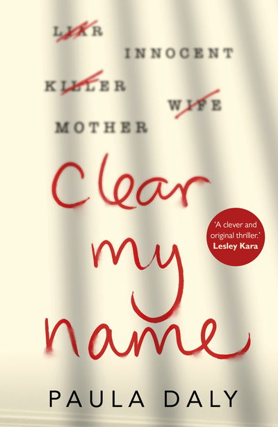 Cover for Paula Daly · Clear My Name (Hardcover Book) (2019)