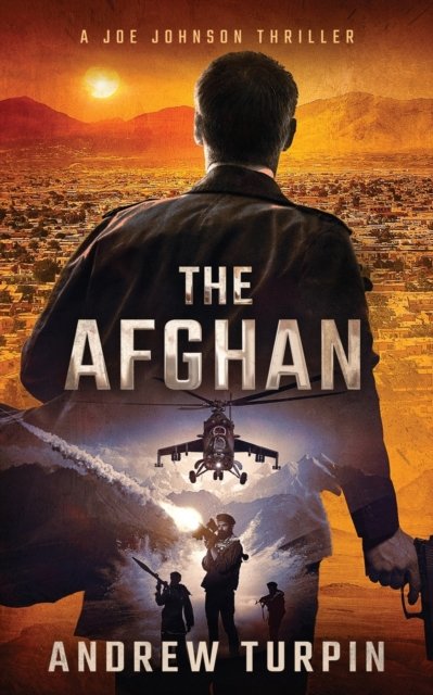 Andrew Turpin · The Afghan: A Joe Johnson Thriller - A Joe Johnson Thriller (Paperback Book) (2019)