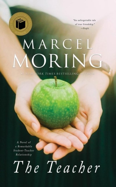 Cover for Marcel Moring · The Teacher: A Novel of a Remarkable Student-Teacher Relationship (Paperback Bog) (2011)
