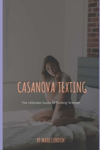 Cover for Mark London · Casanova Texting (Paperback Book) (2019)