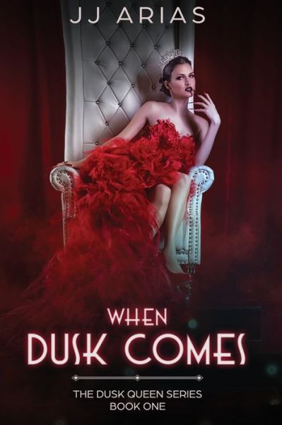 Cover for J J Arias · When Dusk Comes (Paperback Book) (2019)