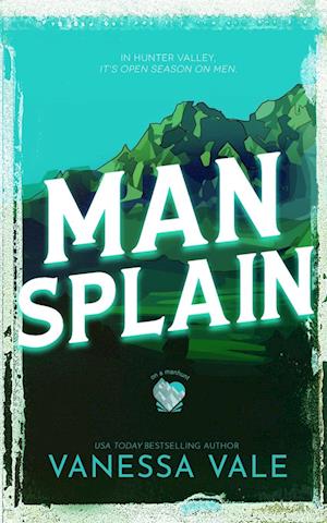 Cover for Vanessa Vale · Man Splain (Book) (2023)
