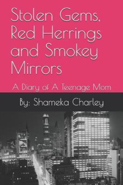 Cover for By Shameka L Charley · Stolen Gems, Red Herrings and Smokey Mirrors (Pocketbok) (2019)