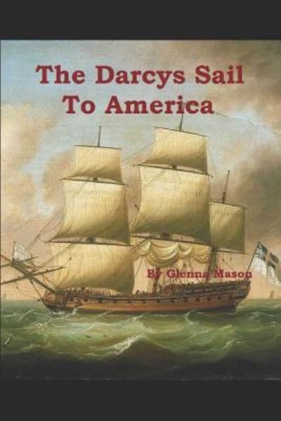 Cover for Glenna Mason · The Darcys Sail to America (Paperback Book) (2019)