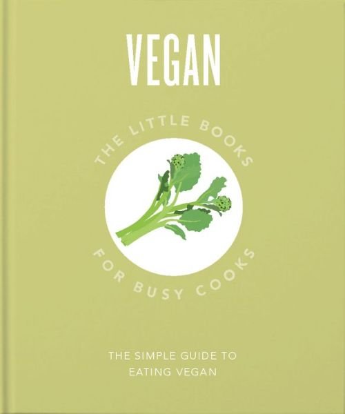 Cover for Orange Hippo! · The Little Book of Being Vegan: A celebration of plant-based living (Innbunden bok) (2021)