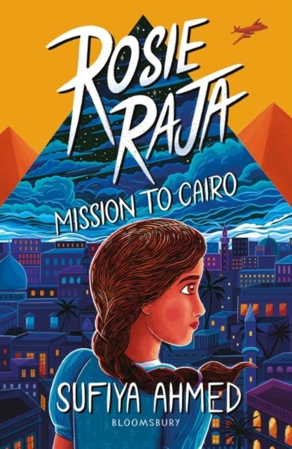 Cover for Sufiya Ahmed · Rosie Raja: Mission to Cairo - Rosie Raja (Paperback Book) (2023)